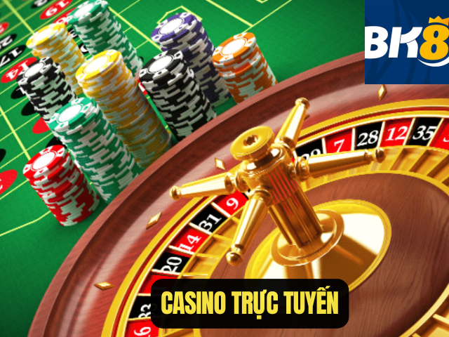 Casino Trực Tuyến
