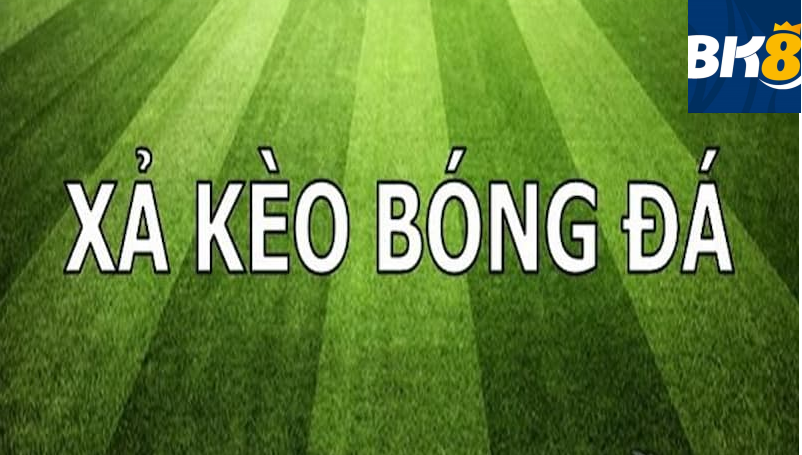 Xả kèo bóng đá